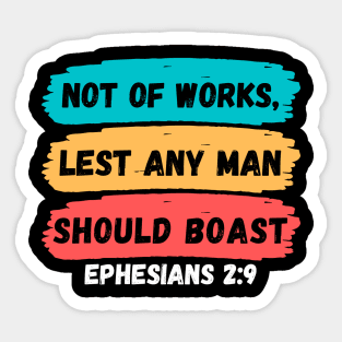 Not of works, lest any man should boast | Christian Saying Sticker